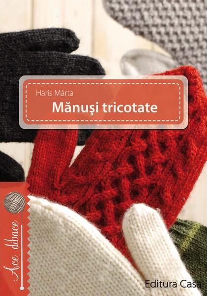 Mănuşi tricotate - Haris Márta - Casa