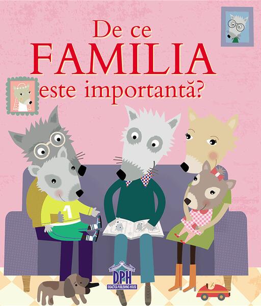 De ce familia este importantă? - Sophie Bellier - Didactica Publishing House