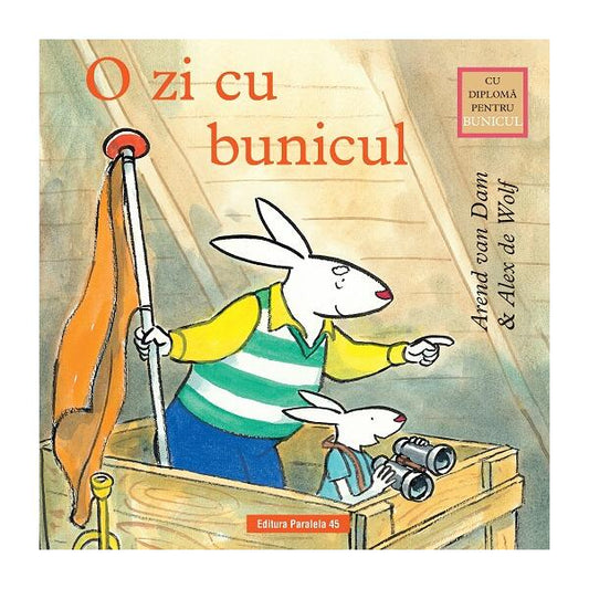 O zi cu bunicul - Alex de Wolf, Arend van Dam - Paralela 45