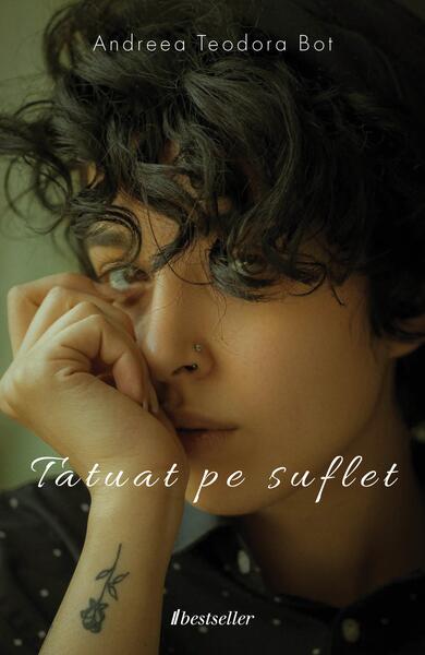 Tatuat pe suflet - Andreea Teodora Bot - Bestseller