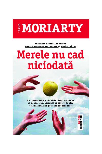 Merele nu cad niciodată - Liane Moriarty - Trei