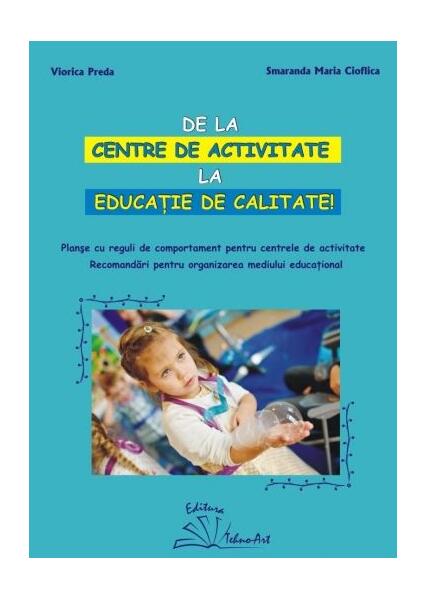 De la centre de activitate la educație de calitate - Smaranda Cioflica, Viorica Preda - Tehnoart