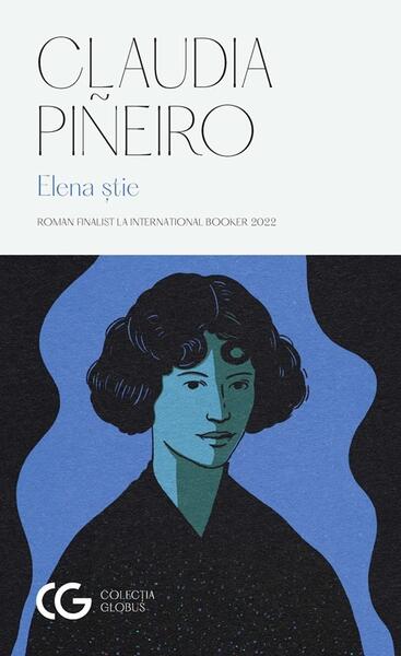 Elena știe - Claudia Piñeiro - Univers