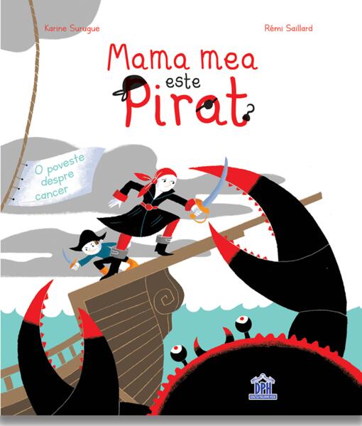 Mama mea este pirat - Karine Surugue - Didactica Publishing House