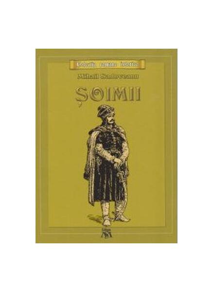 Șoimii - Mihail Sadoveanu - Mihail Sadoveanu