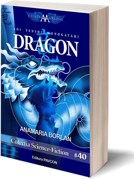 Aripile Albastre 1. Dragon - Anamaria Borlan - Pavcon