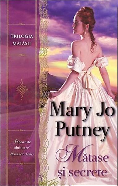 Mătase și secrete - Mary Jo Putney - Litera