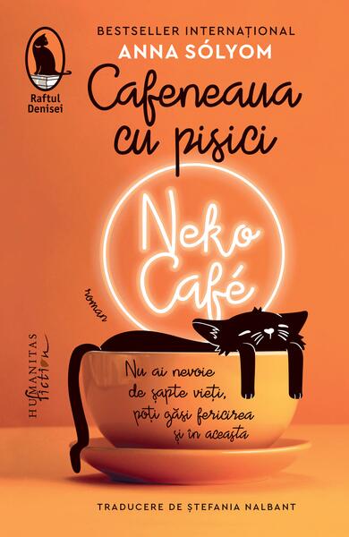 Cafeneaua cu pisici. Neko Café - Anna Sólyom - Humanitas Fiction