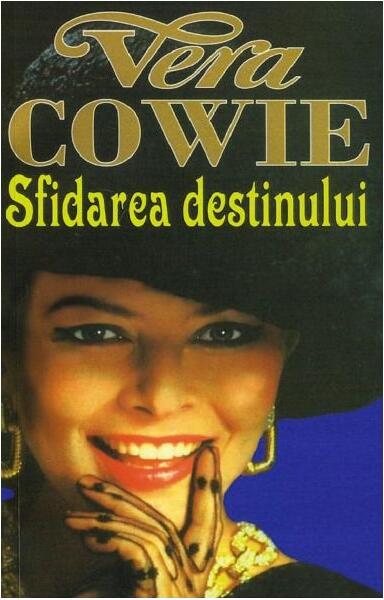 Sfidarea Destinului - Vera Cowie - Orizonturi