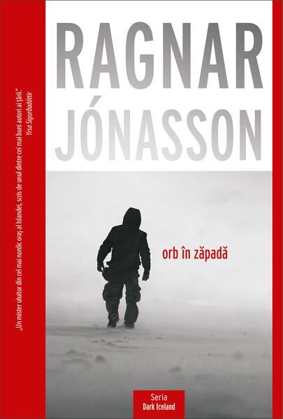 Orb în zăpadă (Vol. 1) - Paperback brosat - Ragnar Jónasson - Crime Scene Press