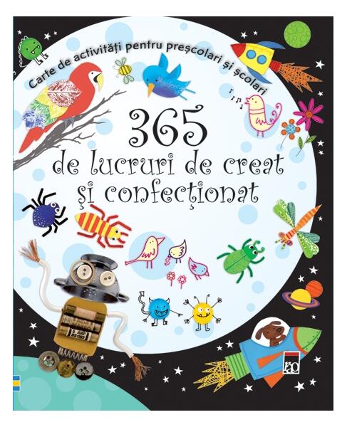 365 de lucruri de creat şi confecţionat - Usborne Publishing