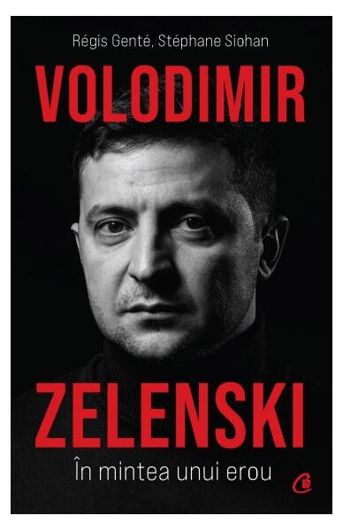 Volodimir Zelenski - Régis Genté, Stéphane Siohan - Curtea Veche