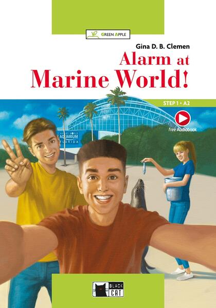 Alarm at Marine World! + Audio + App (A2) - Gina D.B. Clemen - Black Cat Cideb
