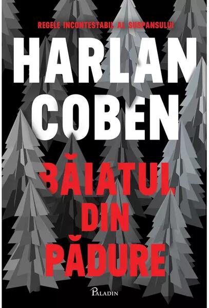 Băiatul din pădure. Wilde (Vol. 1) - Harlan Coben - Paladin