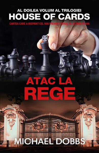 Atac la rege - Michael Dobbs - RAO