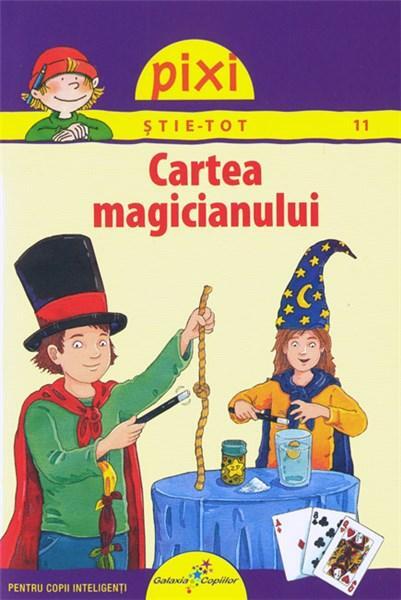 Pixi știe-tot. Cartea magicianului - Brigitte Hoffmann - Galaxia Copiilor