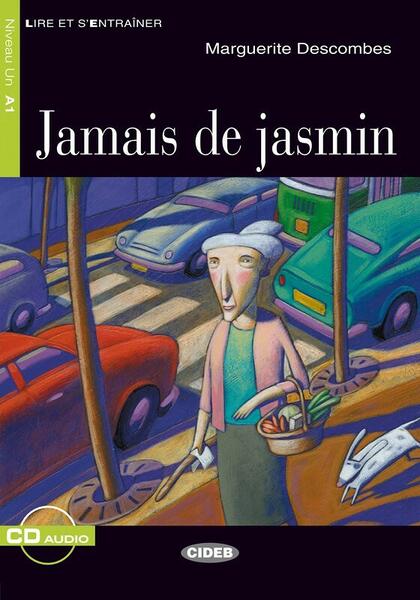 Jamais de jasmin + CD (Niveaux Un A1) - Black Cat Cideb