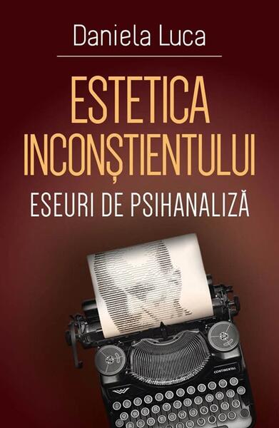 Estetica inconștientului - Daniela Luca - Herald
