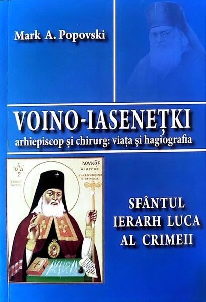 Sfântul Ierarh Luca al Crimeii - Mark A. Popovski - Chișinău