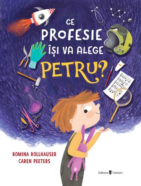 Ce profesie își va alege Petru? - Caren Peeters - Univers