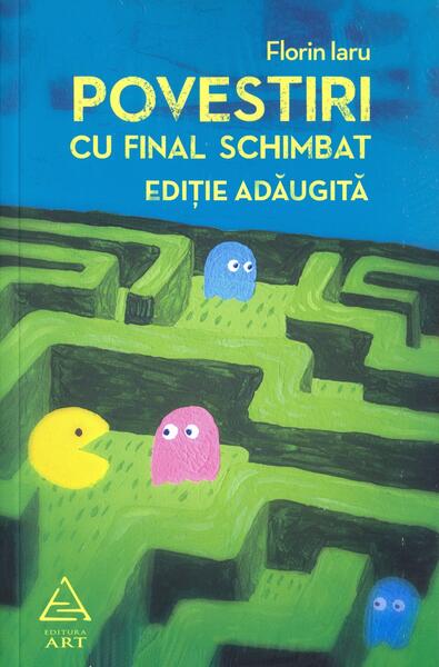 Povestiri cu final schimbat - Florin Iaru - Art