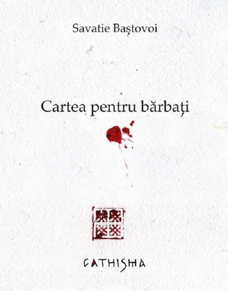 Cartea pentru bărbați - Savatie Baștovoi