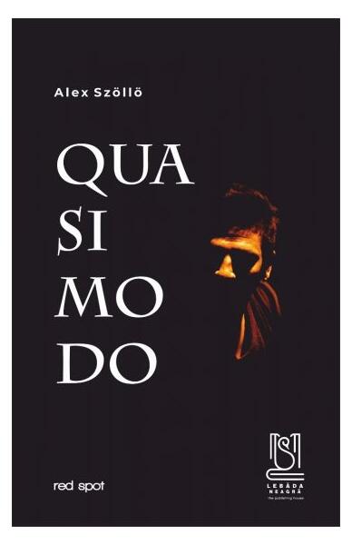 Quasimodo - Alexandru Szöllö - Lebăda Neagră