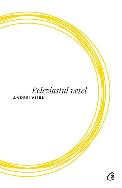 Ecleziastul vesel - Andrei Vieru - Curtea Veche