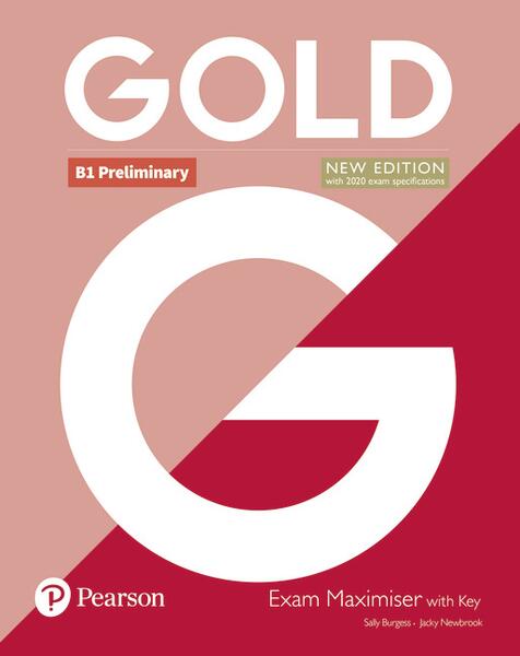 Gold B1 Preliminary New Edition Exam Maximiser with Key - Jacky Newbrook, Sally Burgess - Pearson