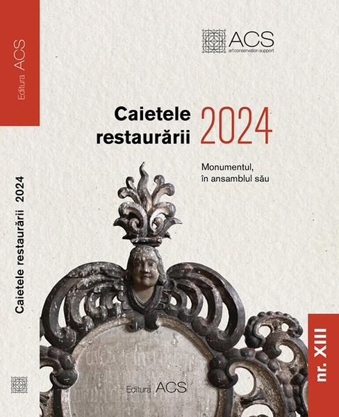 Caietele restaurarii 2024 - Paperback brosat - *** - ACS