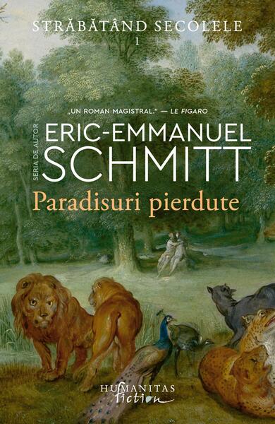 Paradisuri pierdute (Vol. 1) - Eric-Emmanuel Schmitt - Humanitas Fiction