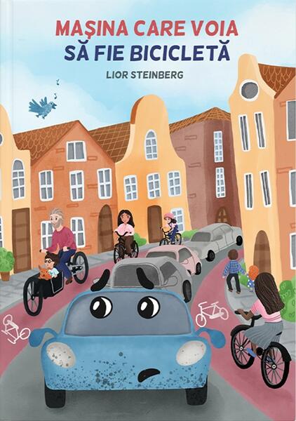 Mașina care voia să fie bicicletă - Lior Steinberg - Igloo