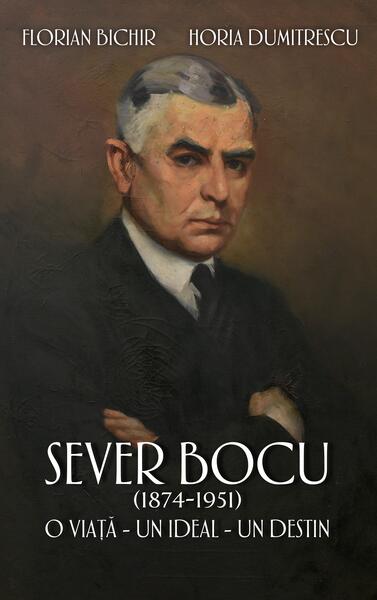 Sever Bocu (1874-1951) - Florian Bichir, Horia Dumitrescu - RAO