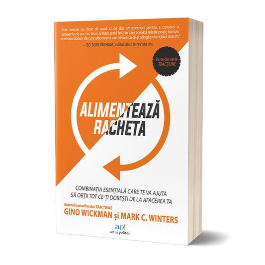 Alimentează racheta! - Gino Wickman, Mark C. Winters