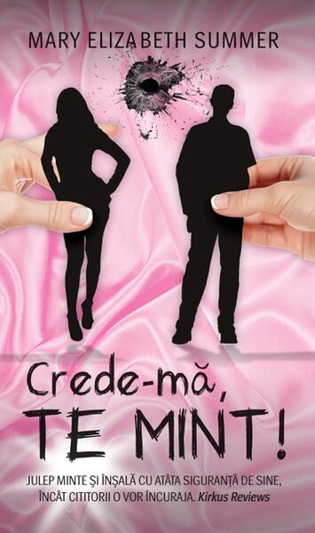 Crede-mă, te mint! - Mary Elizabeth Summer - RAO