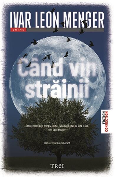 Când vin străinii - Trei