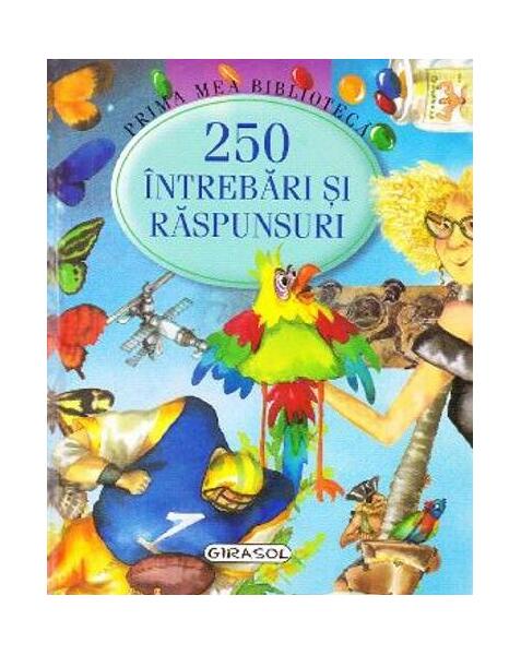 250 intrebari si raspunsuri - Hardcover - *** - Girasol