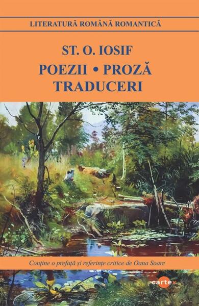 Poezii. Proză. Traduceri - Ştefan Octavian Iosif - Cartex