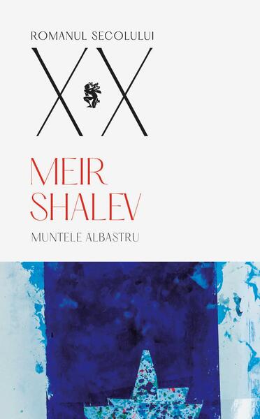 Muntele albastru - Meir Shalev - Univers