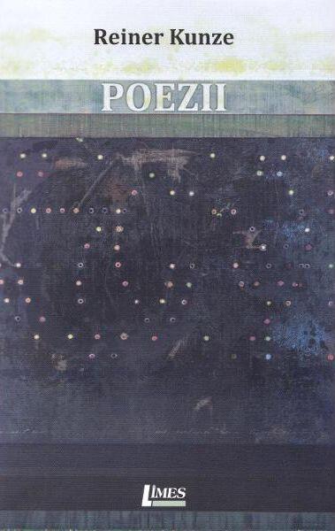 Poezii - Reiner Kunze - Limes