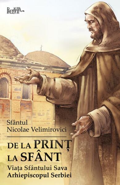 De la prinț la sfânt - Nicolae Velimirovici - Predania