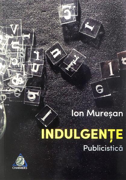 Indulgențe - Ion Mureşan - Charmides