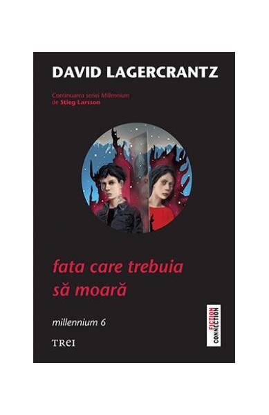 Fata care trebuia să moară. Millennium (Vol. VI) - David Lagercrantz - Trei