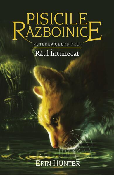 Râul întunecat (Vol.14) - Erin Hunter - Galaxia Copiilor