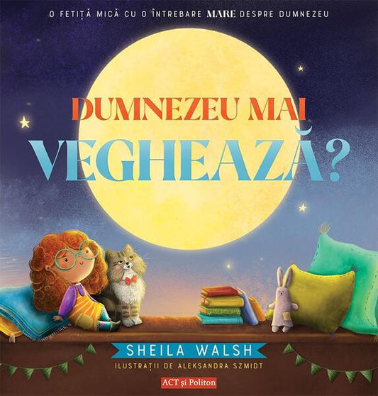 Dumnezeu mai veghează? - Sheila Walsh - Act și Politon