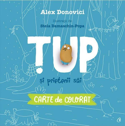 Țup și prietenii săi. Carte de colorat - Alex Donovici - Curtea Veche