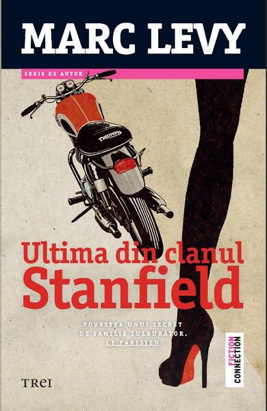 Ultima din clanul Stanfield - Marc Levy - Trei