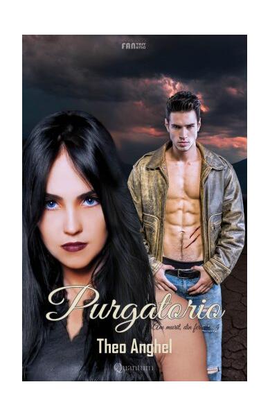 Purgatorio: Am murit, din fericire (Vol.4) - Theo Anghel - Quantum Publishers