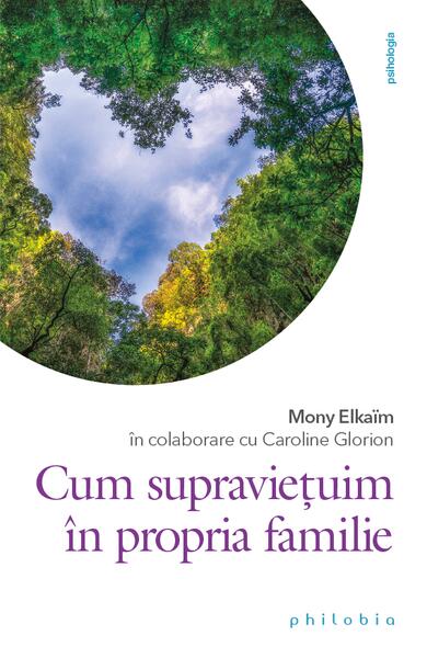 Cum supraviețuim în propria familie - Caroline Glorion, Mony Elkaïm - Philobia