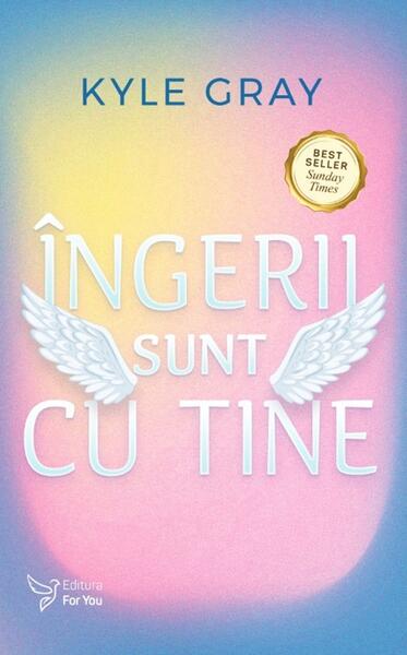 Îngerii sunt cu tine - Kyle Gray - For You